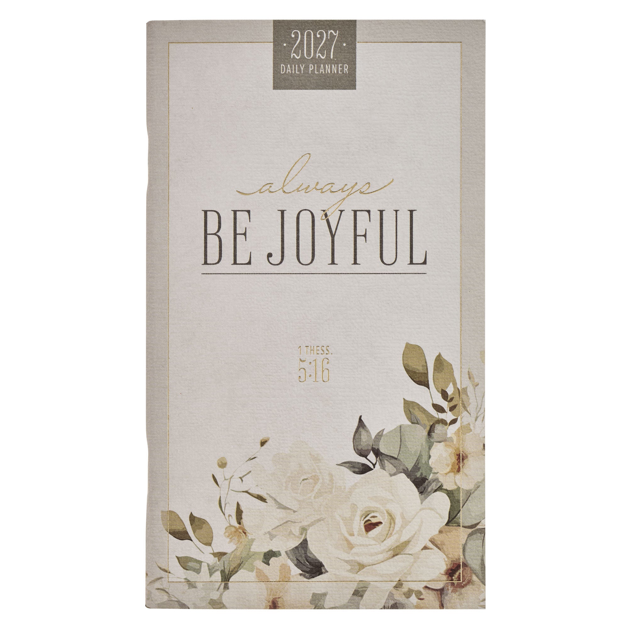 2027 24-Month Small Daily Diary/Planner: Always be Joyful