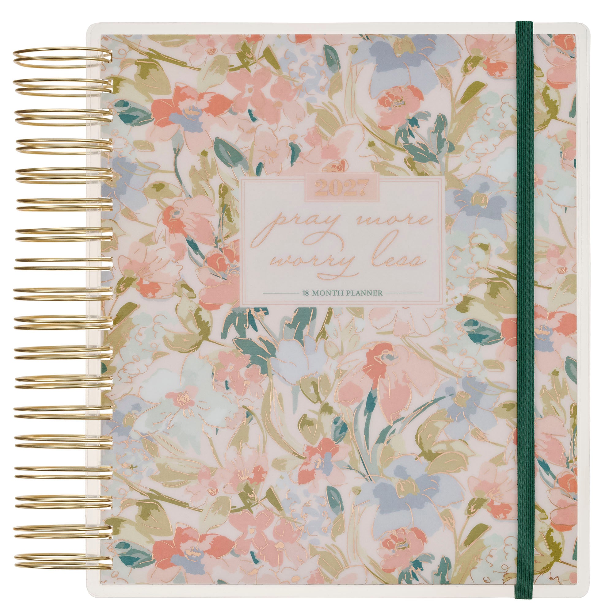 2027 18-Month Diary/Planner with Elastic Closure: Pray More Worry Less, Floral (Includes Stickers)