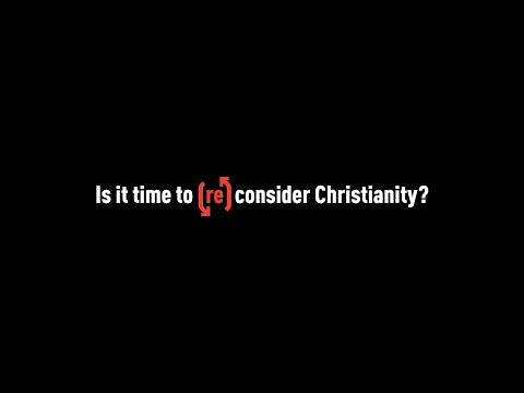 7 Reasons to Reconsider Christianity official video