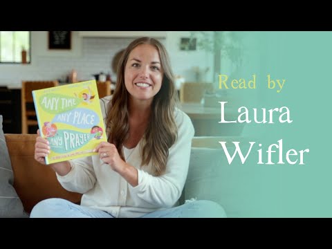 Laura Wifler reads Any Time, Any Place, Any Prayer